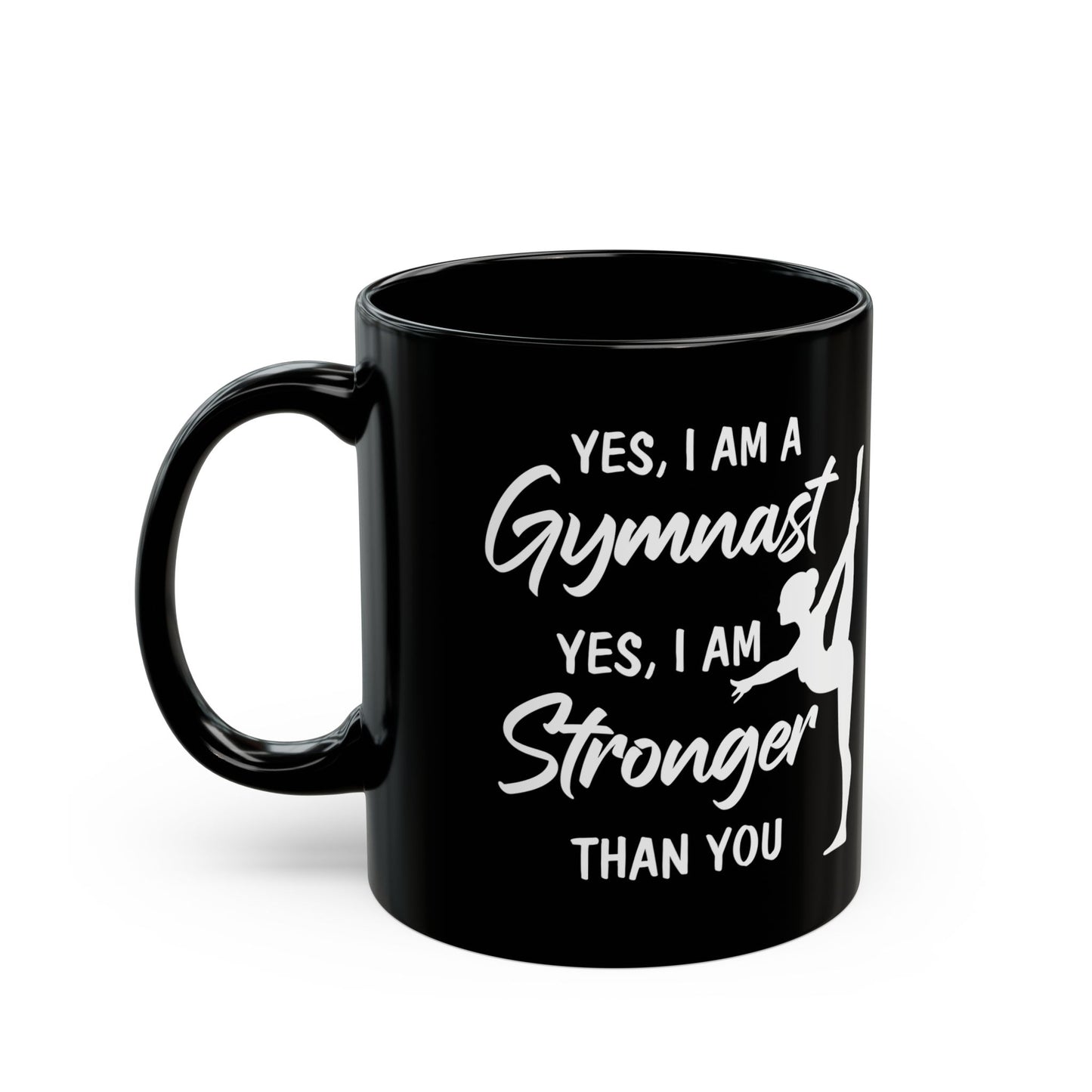 Yes I Am A Gymnast Black Mug (11oz, 15oz)