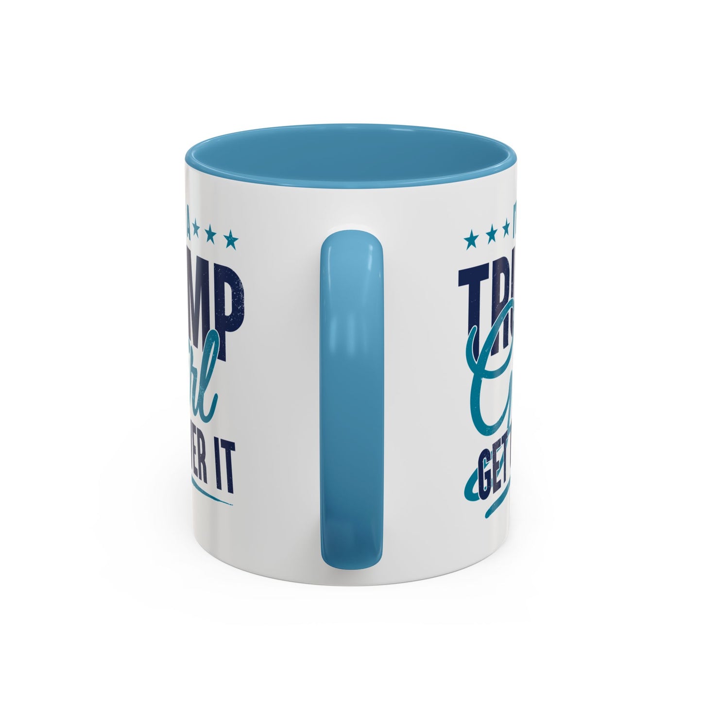 Trump Girl Coffee Mug – Patriotic Gift for Women – Get Over It Cup