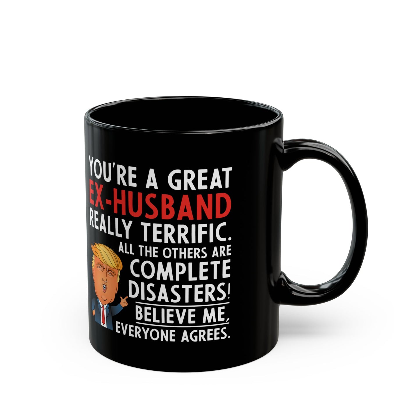 You're A Great Ex-Husband Black Mug (11oz, 15oz)