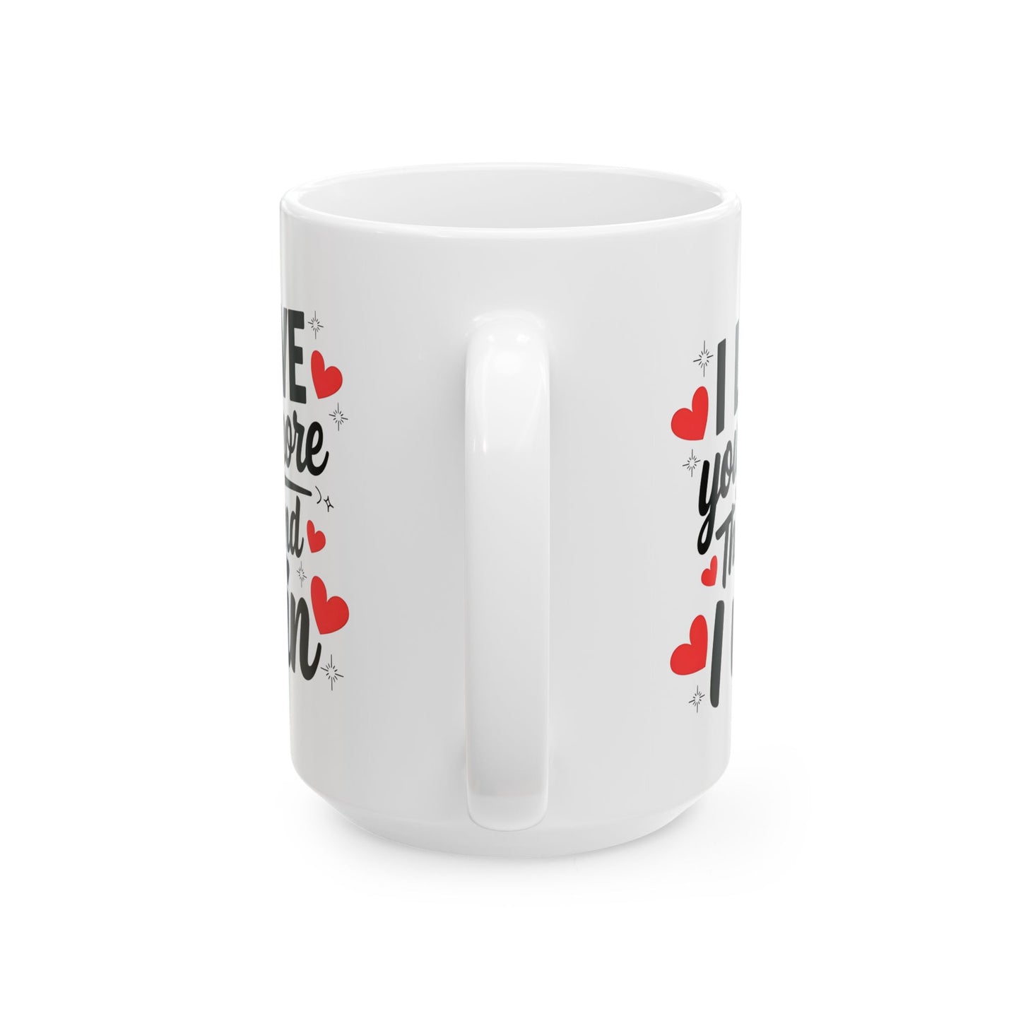 I Love You More The End I Win Mug – Red Hearts Design – Cute Couple Gift Idea