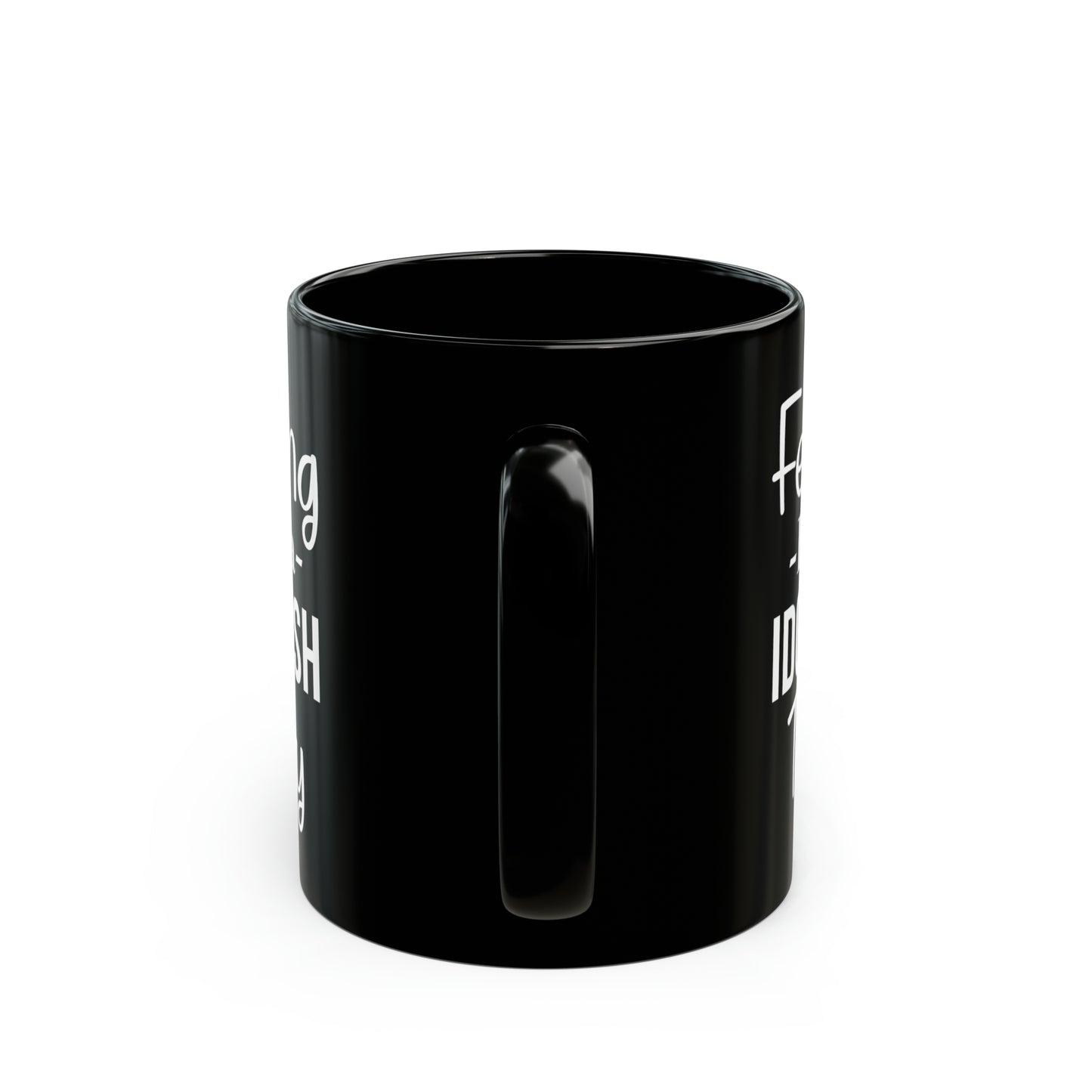 Feeling Kinda IDGAF-ISH Today Mug – Funny & Bold Coffee Mug for Every Mood