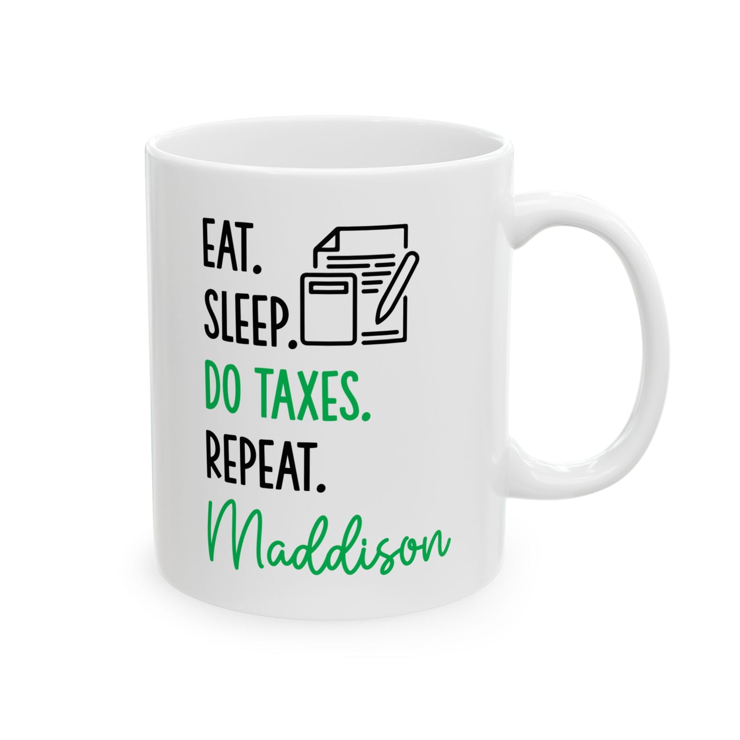 Eat Sleep Do Taxes Repeat Mug – Custom Tax Preparer Gift