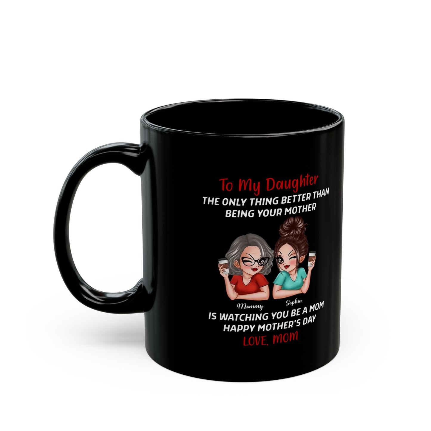 Mother's Day Gift from Mom to Daughter – Black Coffee Mug
