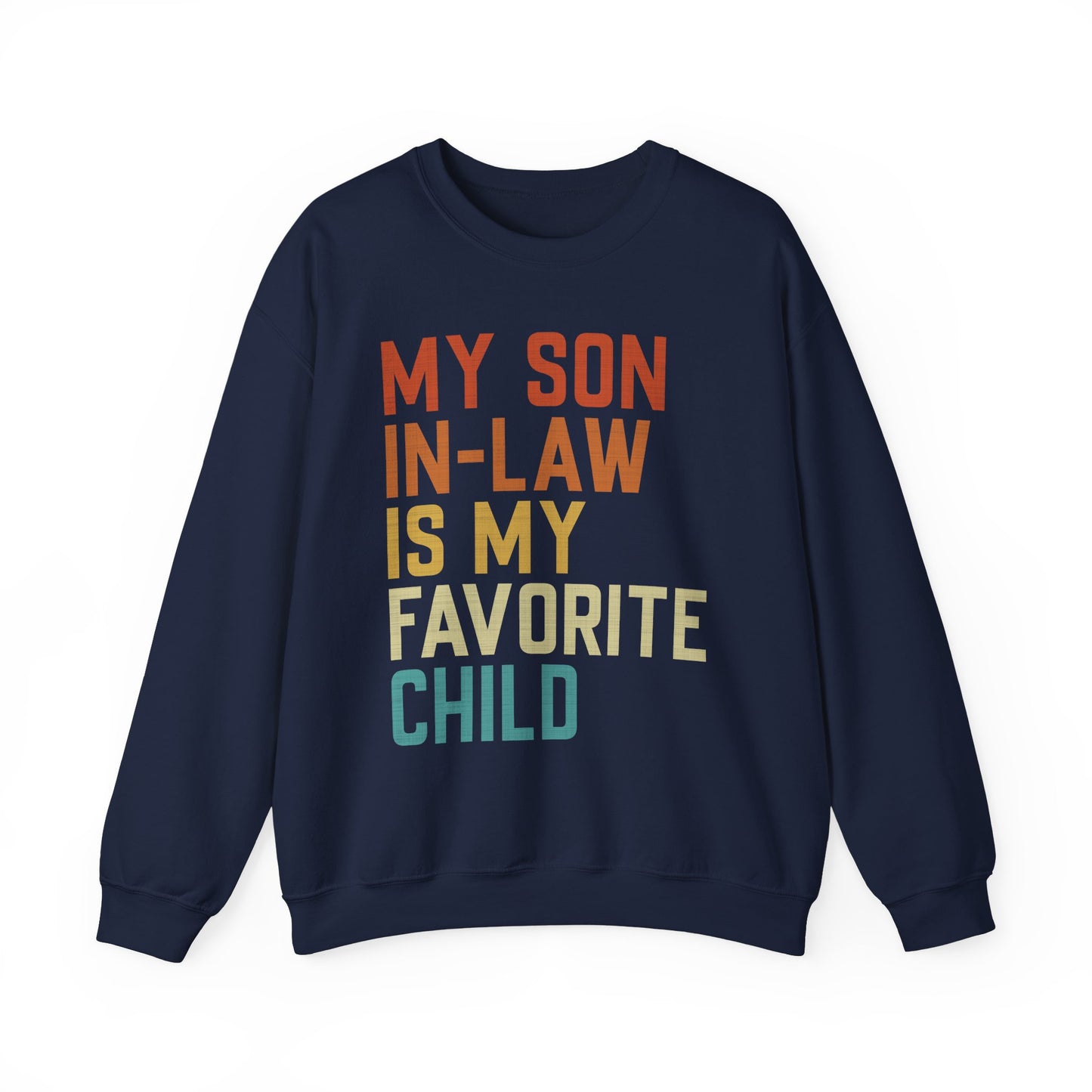 Son In Law Is My Favorite Child Sweetshirt Unisex Heavy Blend Crewneck Sweatshirt