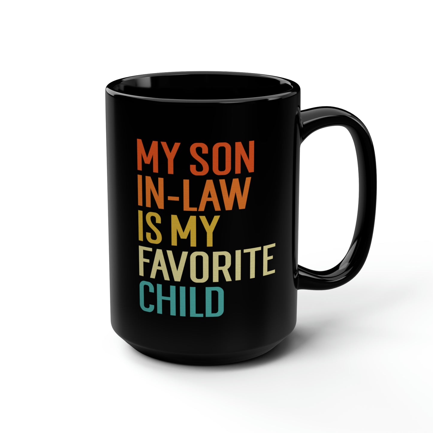 My Son In-Law Is My Favorite Child Mug – Fun Family Gift