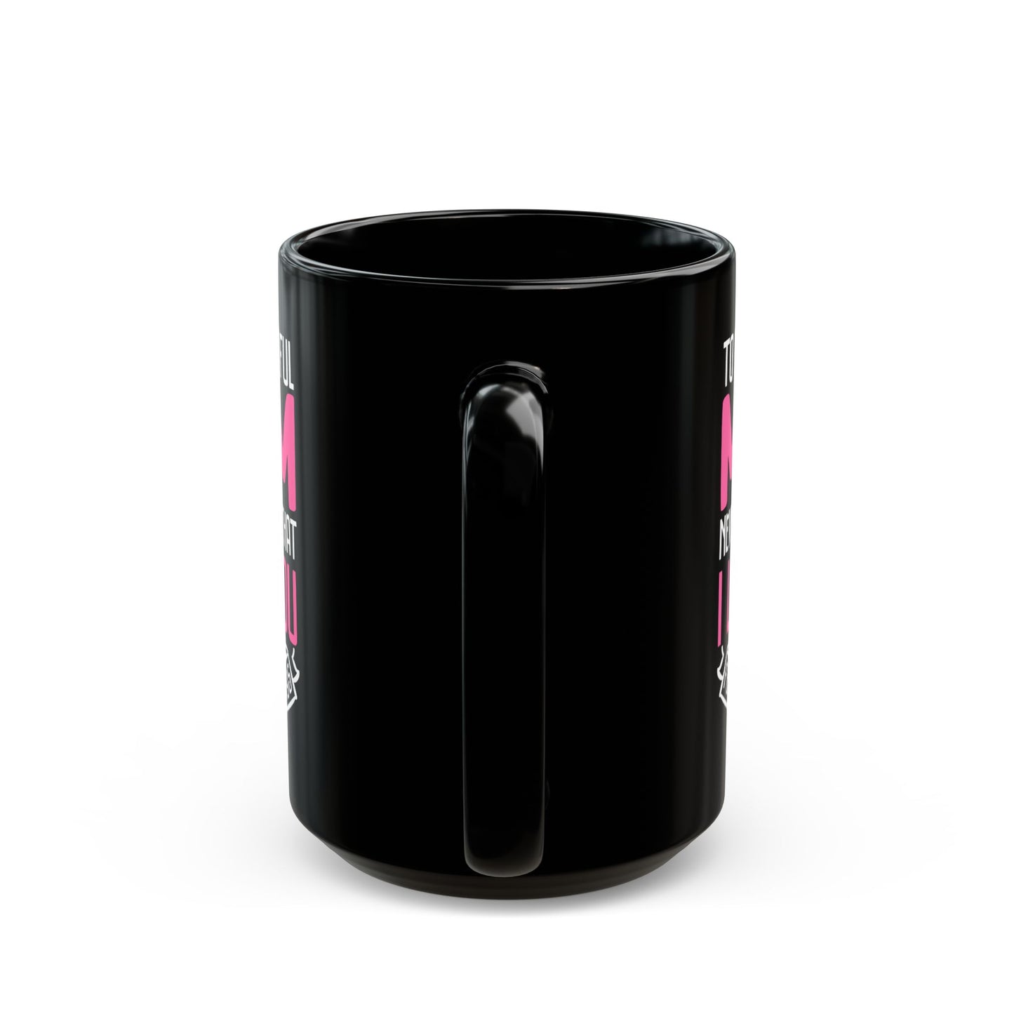 Mom Black Mug (11oz, 15oz)