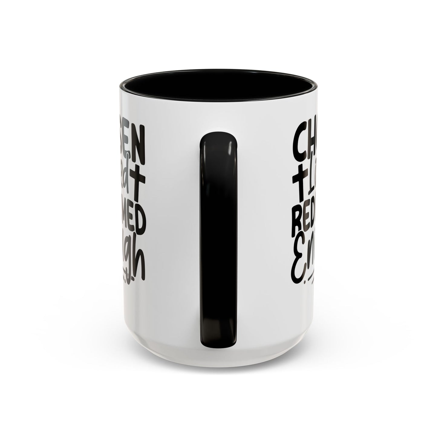 Chosen. Loved. Redeemed. Enough Coffee Mug (11, 15oz)