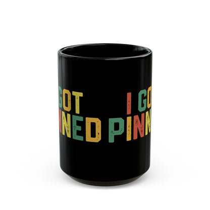 I Got Pinned Mug – Funny Nursing Graduation Gift Nurse Pinning Ceremony Celebration Mug