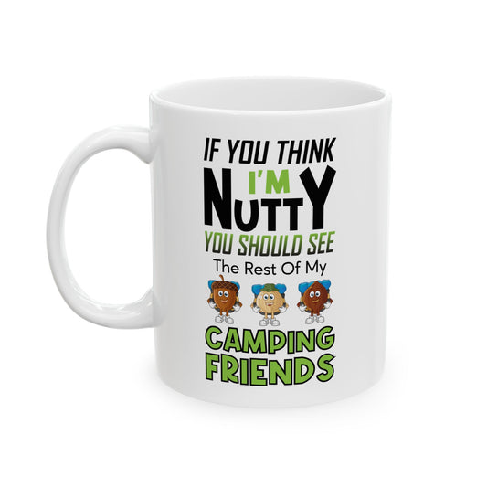 I'm Nuts About Camping Ceramic Mug, (11oz, 15oz)