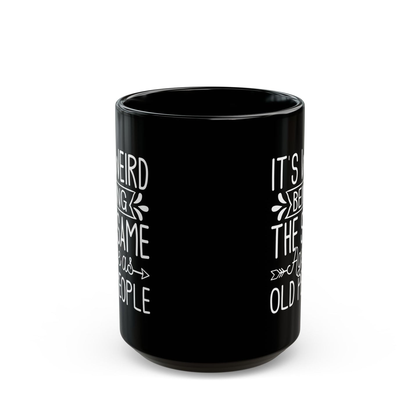 IT'S WEIRD BEING Black Mug (11oz, 15oz)