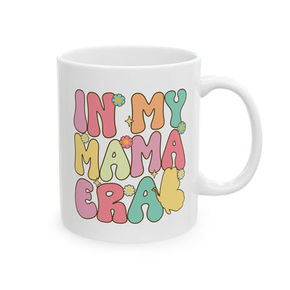 In my mama era  Mug, (11oz, 15oz)