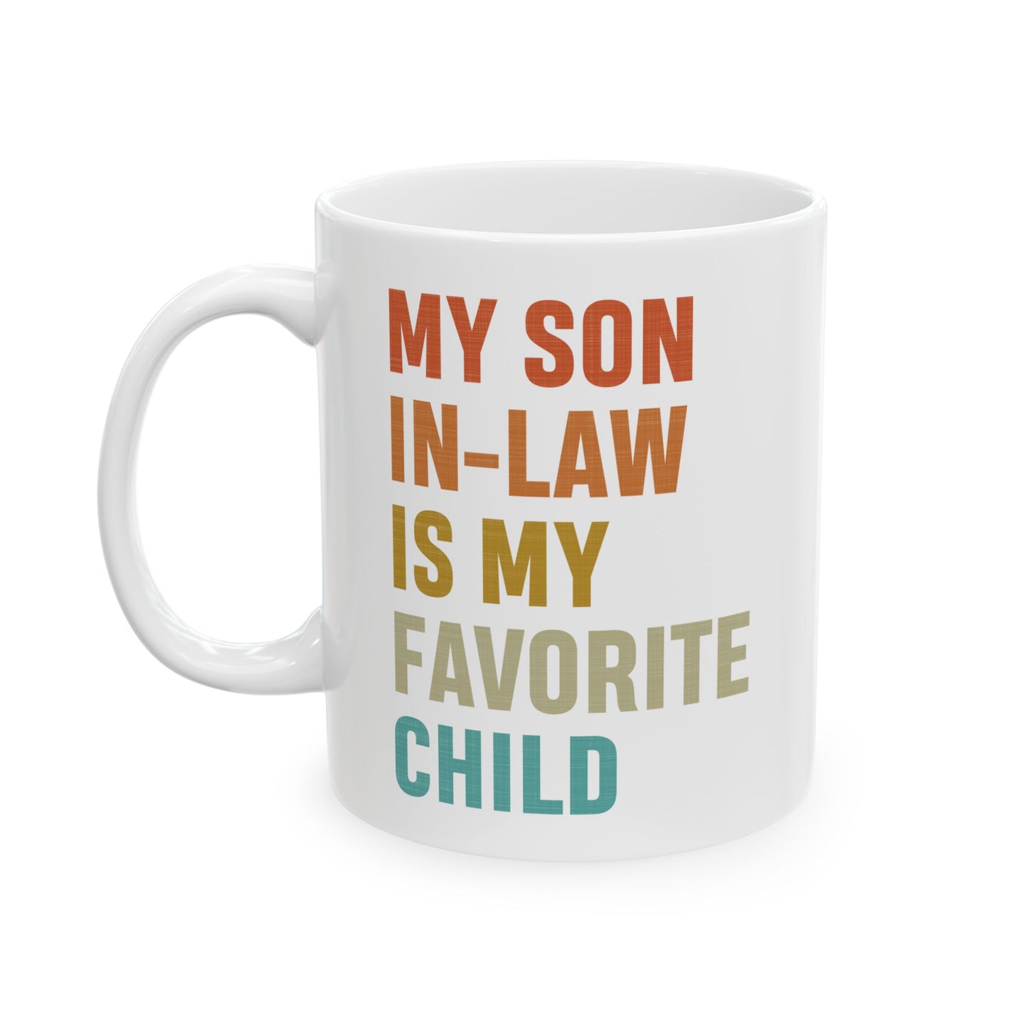 2. Son-in-law mug  Ceramic Mug, (11oz, 15oz)