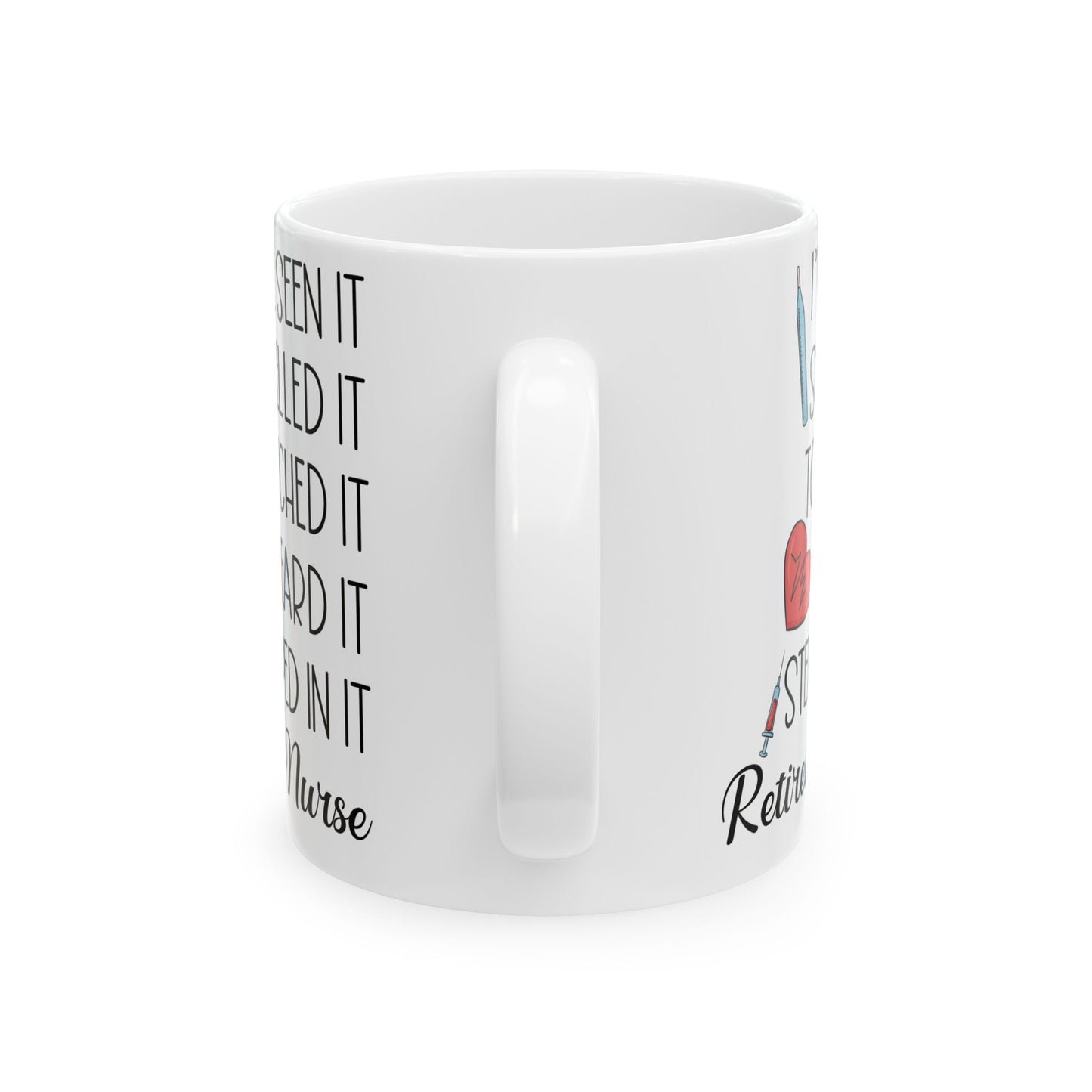 I'VE SEEN IT SMELLED 11oz & 15oz white mug