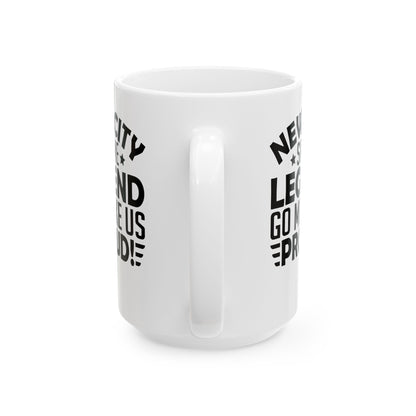 New City, Same Legend. Go Make Us Proud! White Mug, (11oz, 15oz)