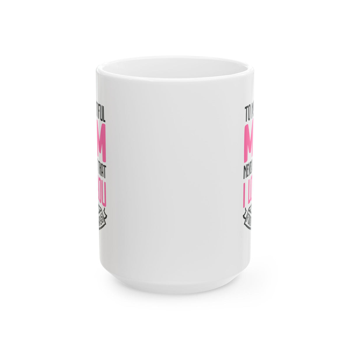 Mom Mug, (11oz, 15oz)