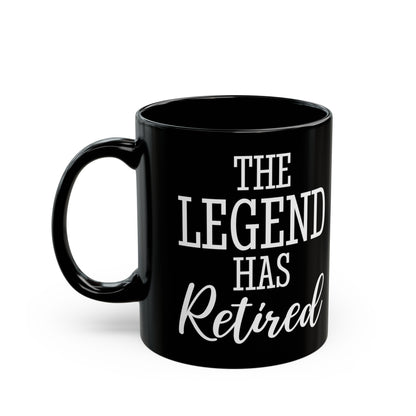 The Legend Has Retired Black Mug – Perfect Retirement Gift