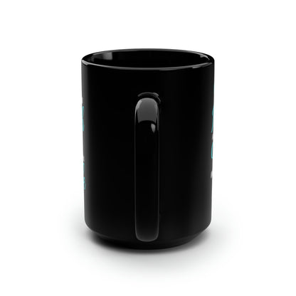 Mom, Because of You I Laugh a Little Harder Cry a Little Less and Smile a Lot More Black Mug