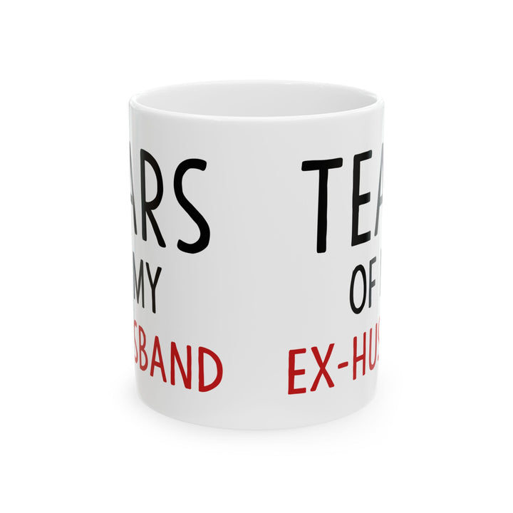Tears Of My Ex-Husband White Mug, (11oz, 15oz)