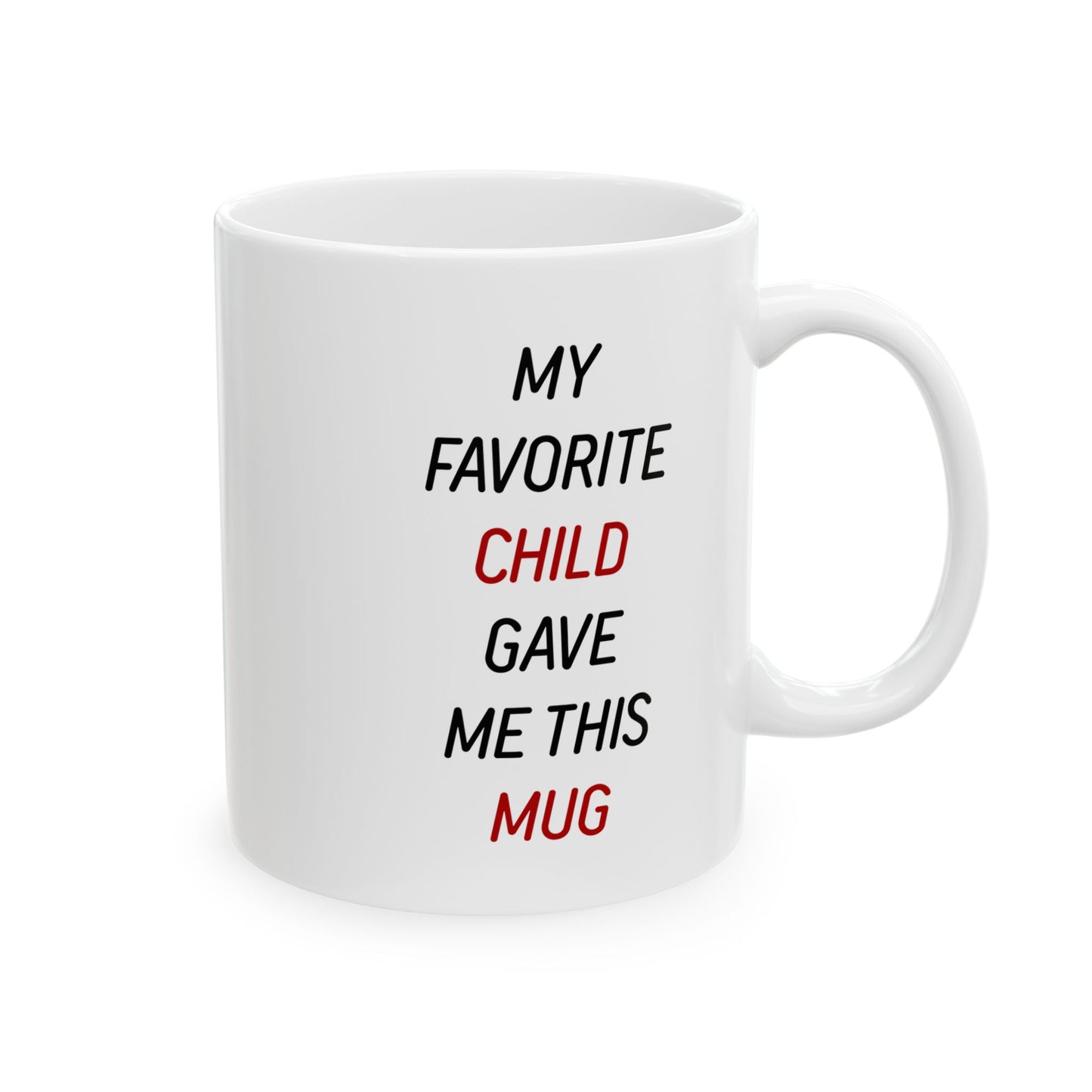 Gift from Child – My Favorite Child Gave Me This White Mug