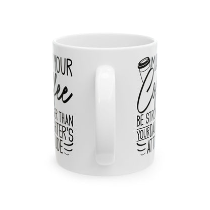 I_m a Writer Anything you say or do May be Used in a Story White Mug, (11oz, 15oz)
