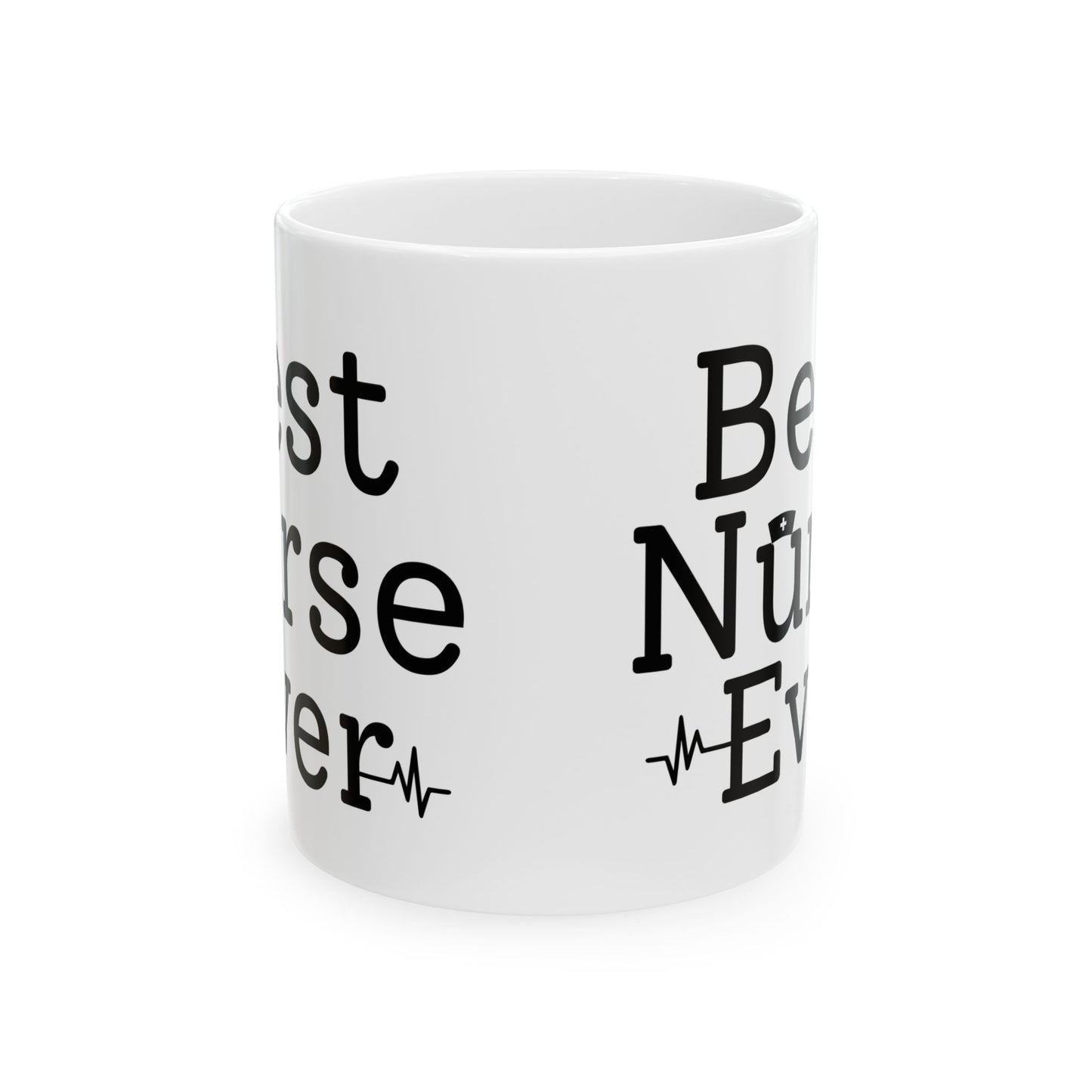 Best Nurse Ever Mug – Nurse Appreciation Gift for Birthday, Graduation, or Nursing Week