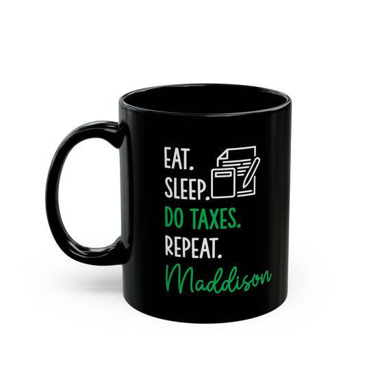 Black Eat Sleep Do Taxes Repeat Mug – Custom CPA Gift