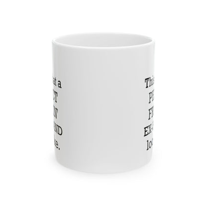 This Is What A Perfect White Mug, (11oz, 15oz)
