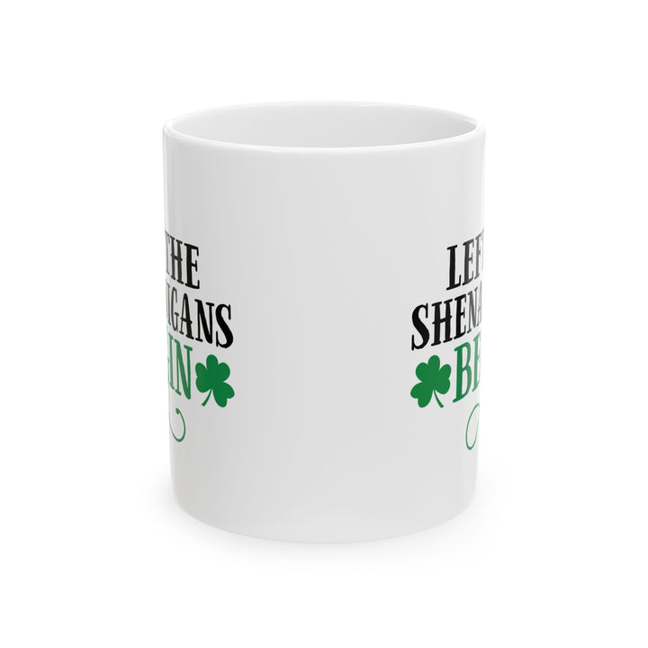 Let The Shenanigans Begin Mug – Funny Irish Shamrock Coffee Cup Gift