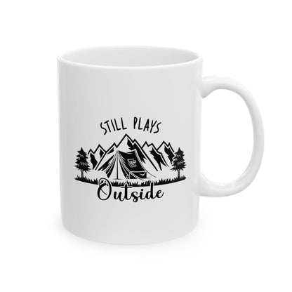 Still Plays Outside Ceramic Mug, (11oz, 15oz)