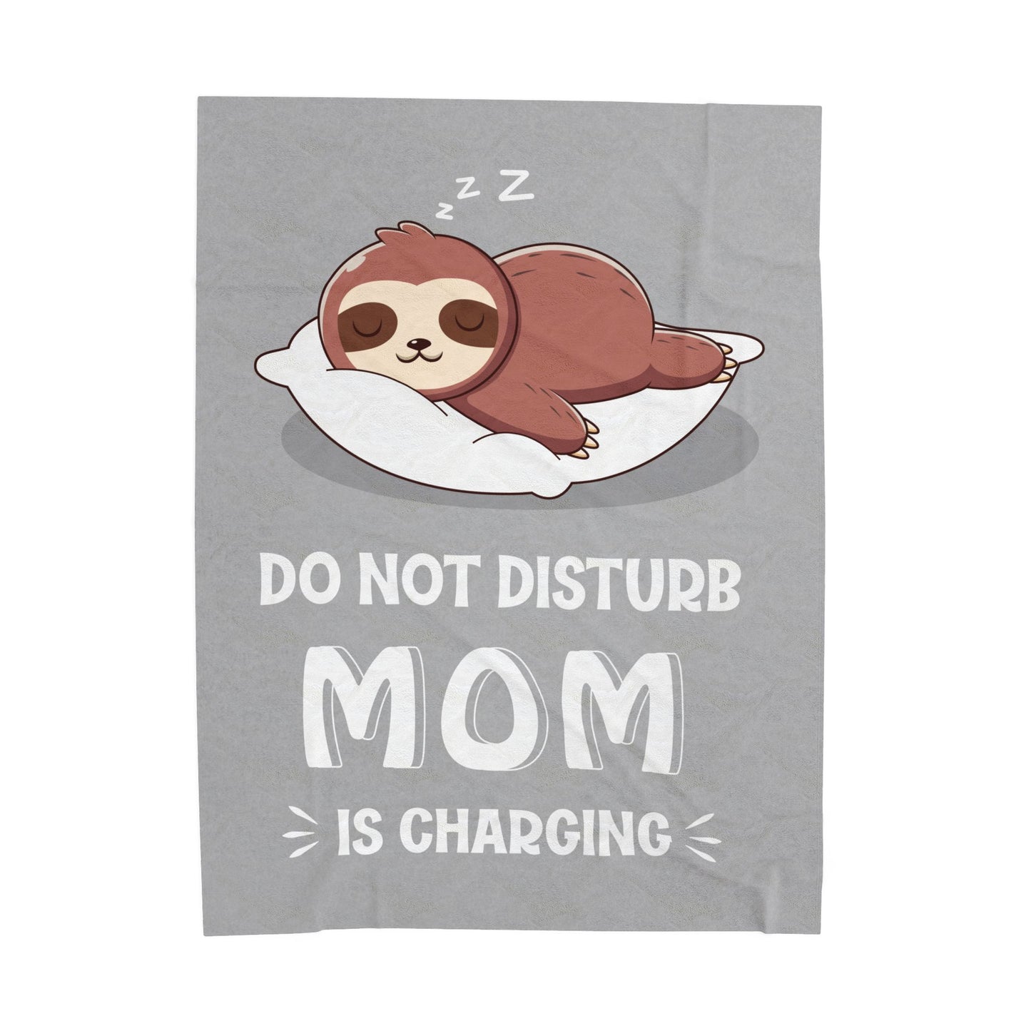 DO NOT DISTURB MOM IS CHARGING