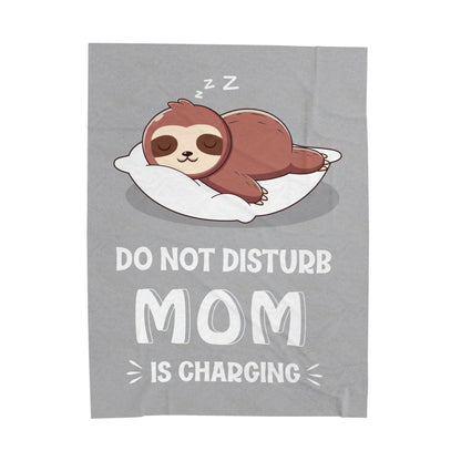 DO NOT DISTURB MOM IS CHARGING