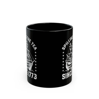 SPILLING THE TEA Black Mug (11oz, 15oz)