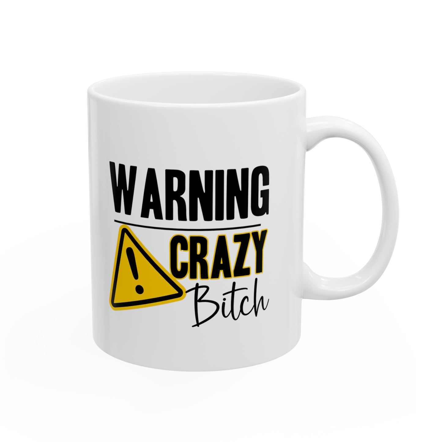 Warning Crazy Bitch Mug – Funny White Ceramic Coffee Cup Sarcastic & Bold Gift