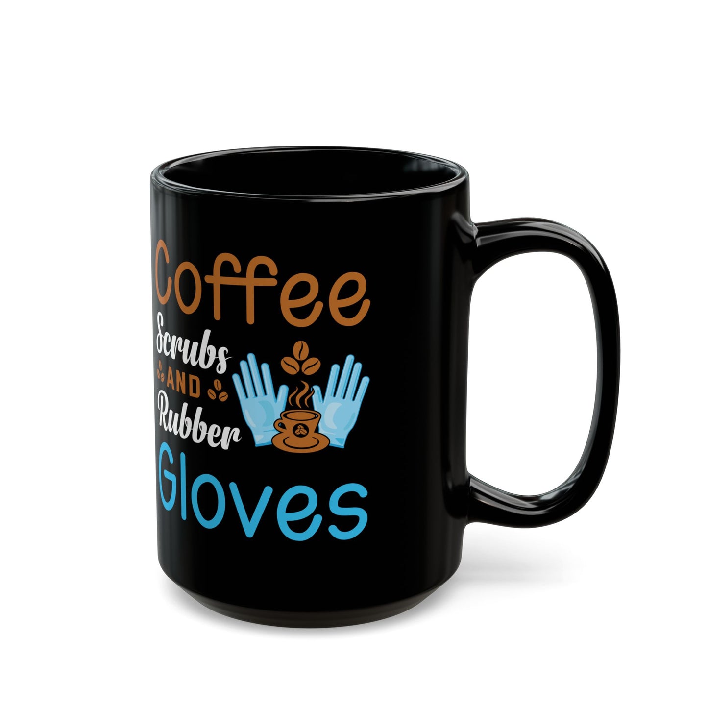 Coffee, Scrubs, and Rubber Gloves Mug – A Fun Gift for Nurses