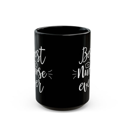 Best Nurse Ever Black Mug – Gift for Nurses, RN Appreciation