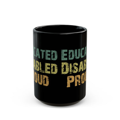 Educated Disabled Proud Mug – Black Empowerment Coffee Cup
