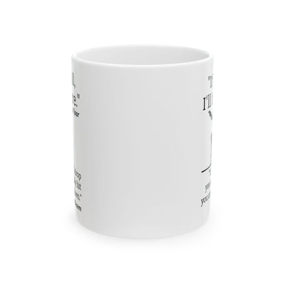 If You Fall I'll Be There White Mug, (11oz, 15oz)