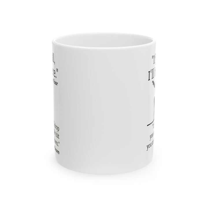 If You Fall I'll Be There White Mug, (11oz, 15oz)