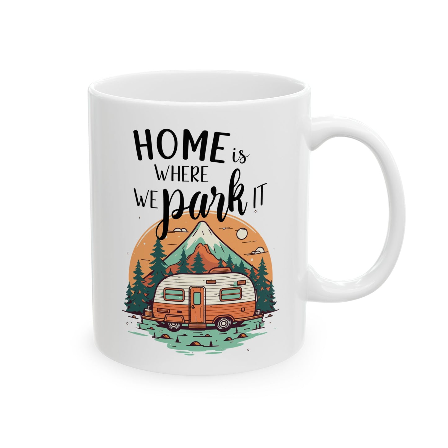 Home Is Where We Park It – Retro Camper Adventure Ceramic Mug, (11oz, 15oz)