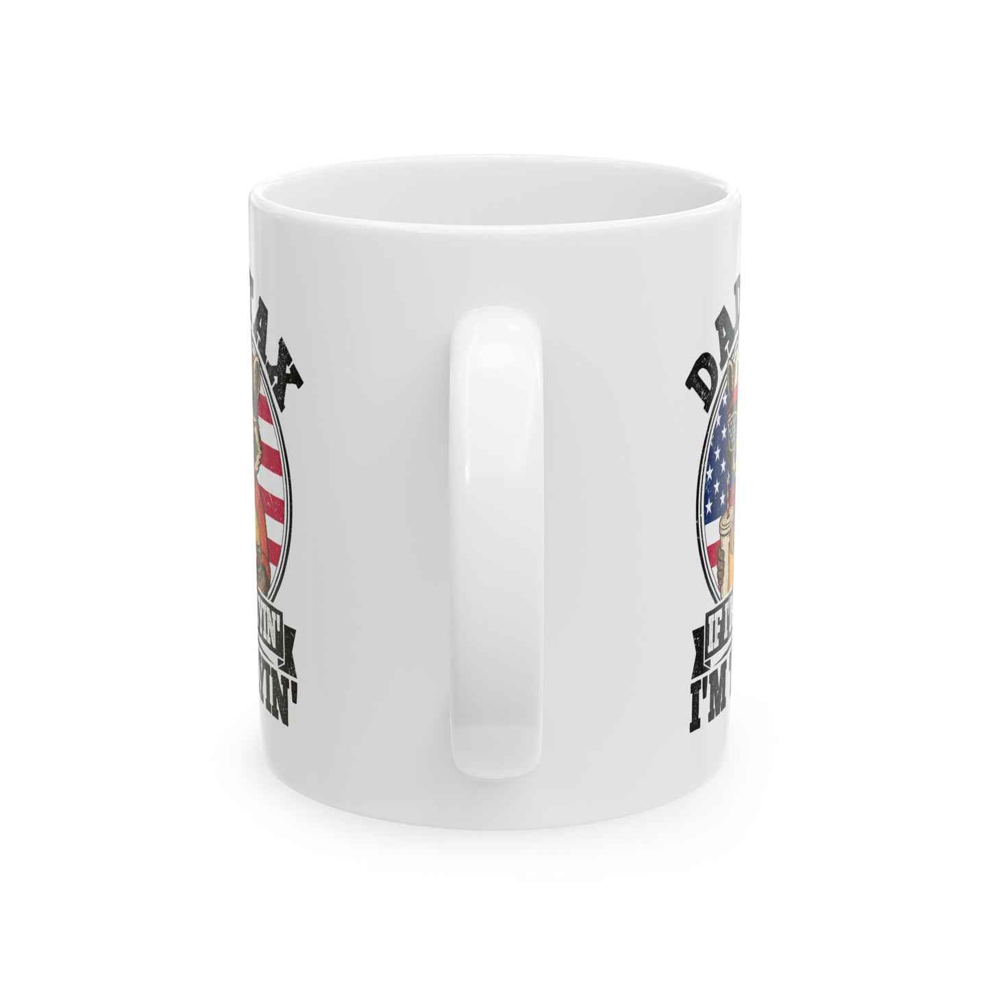 Dad Tax If I'm Buyin' I'm Tryin' White Mug, (11oz, 15oz)