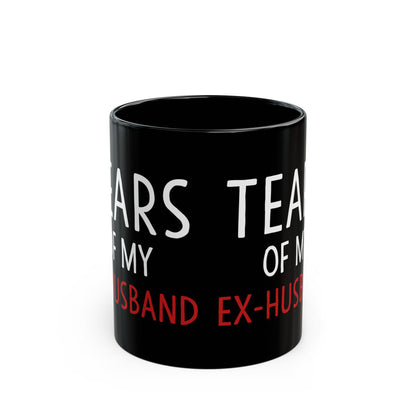 Tears Of My Ex-Husband Black Mug (11oz, 15oz)