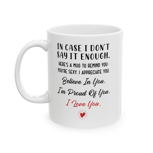 I Love You White Mug – Appreciation Gift for Husband, Wife, Boyfriend or Girlfriend