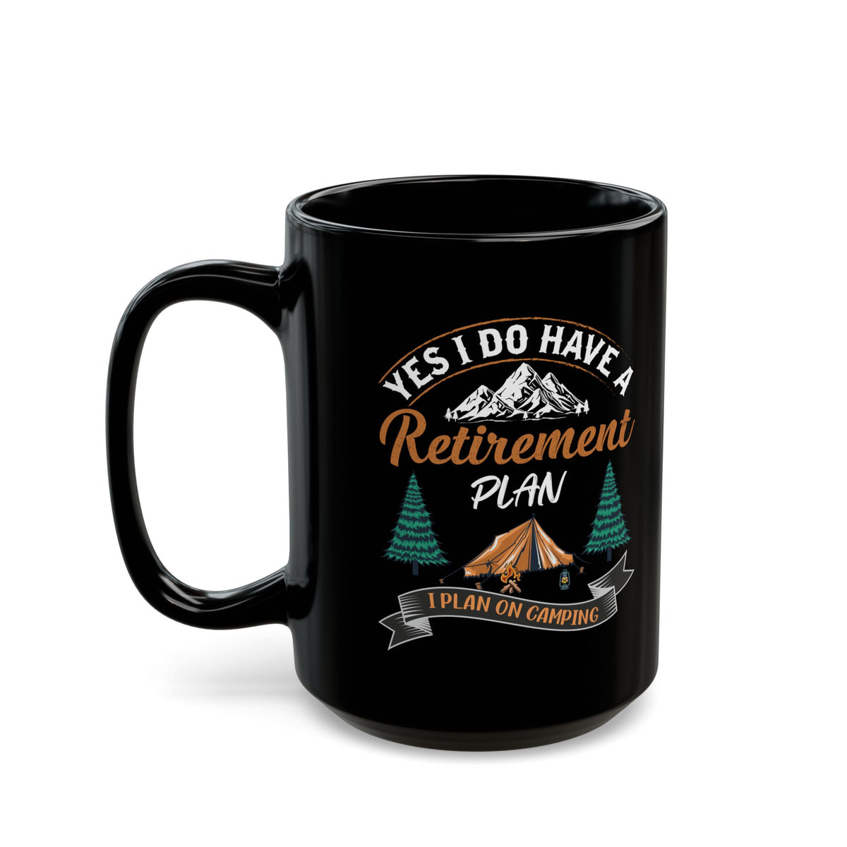 Retirement Plan  Black Mug (11oz, 15oz)