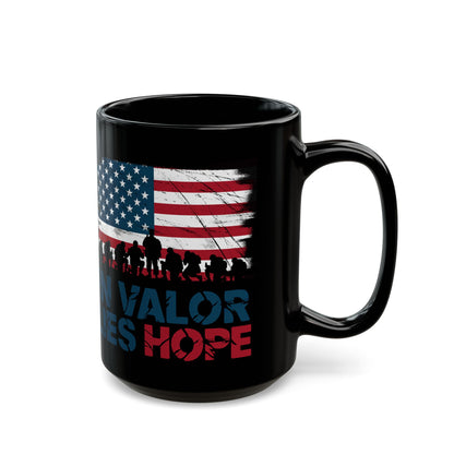 In Valor Lies Hope Black Mug (11oz, 15oz)
