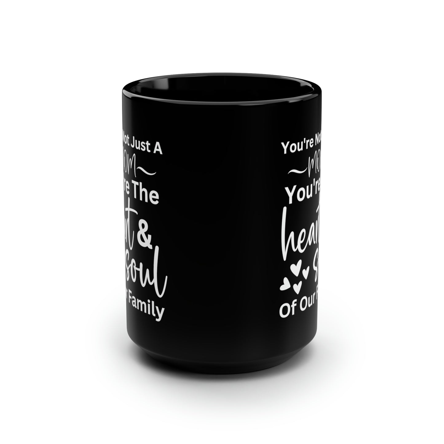 You are not just a mom 15oz Black Mug