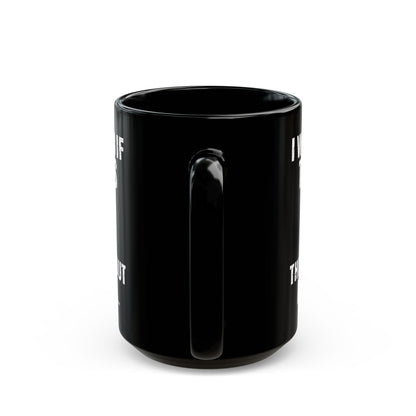 I Wonder If Tacos Black Mug (11oz, 15oz)