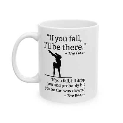 If You Fall I'll Be There White Mug, (11oz, 15oz)
