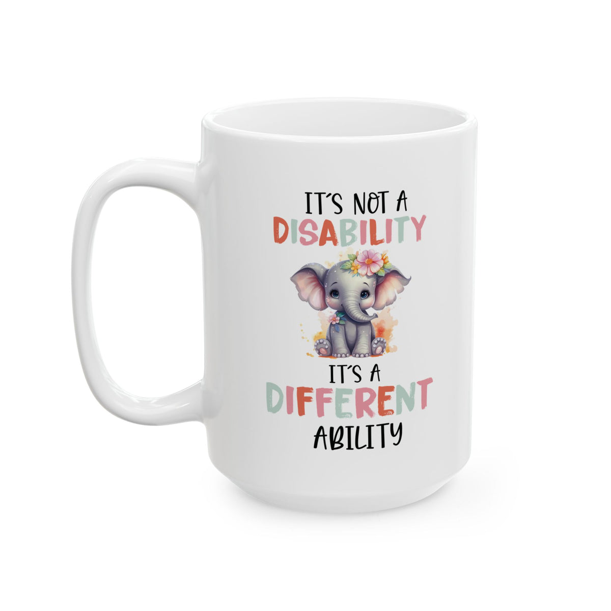 Different Ability Elephant Mug – Motivational Coffee Cup for Supporters and Advocates