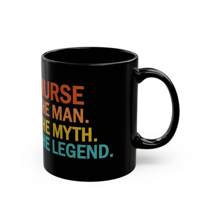 Funny Murse Mug – The Man The Myth The Legend Black Coffee Cup – Male Nurse Appreciation Gift for RN, LPN, or Nursing Graduation