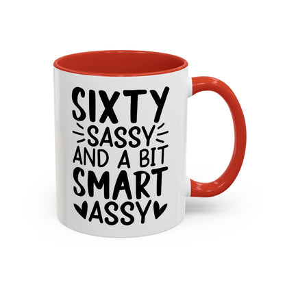 SIXTY SASSY and a bit SMART ASSY Coffee Mug (11, 15oz)